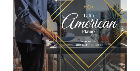 Latin American Flavors Tasting Dinner